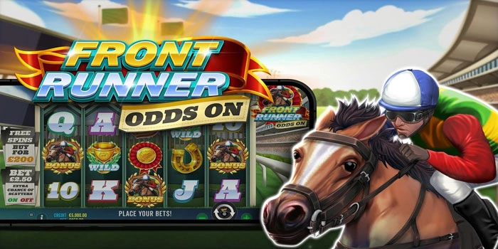 Bocoran Trik Penghasil Maxwin Di Slot Front Runner Odds On